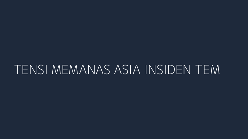 tensi memanas asia insiden tembakan china picu amarah jepang